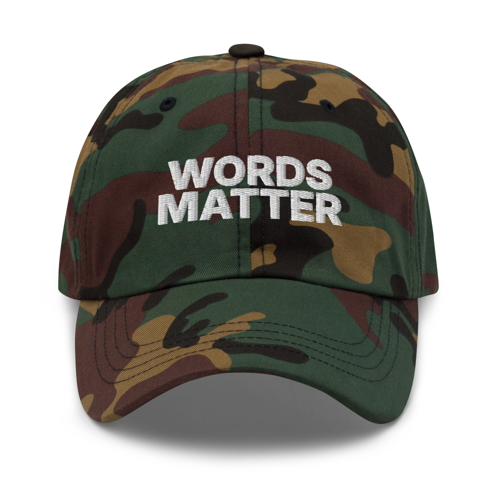 Words Matter Bold Dad Hat (Green Camo) Front