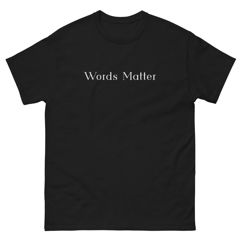 Words Matter Tee (Black) Front