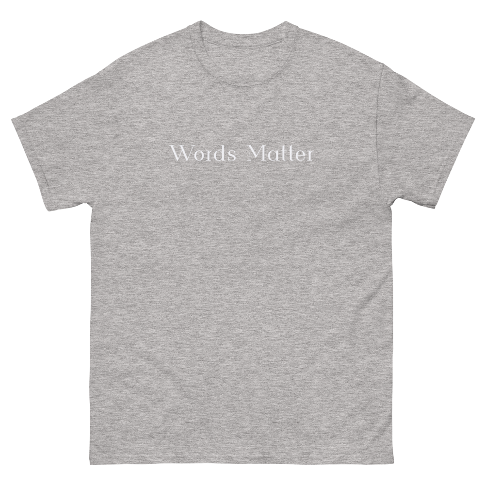 Words Matter Tee (Sport Grey) Front
