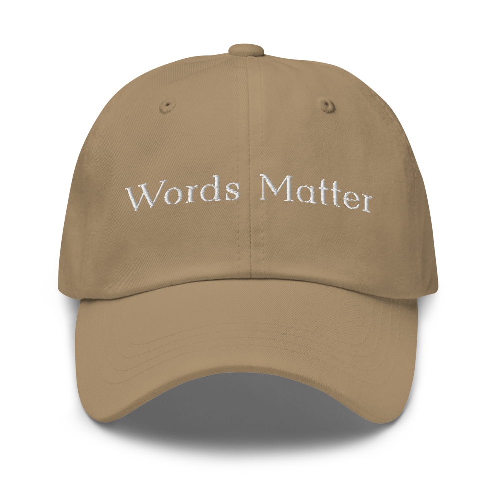 Words Matter Dad Hat (Khaki) Front